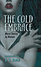 The Cold Embrace:  Weird Stories by Women 